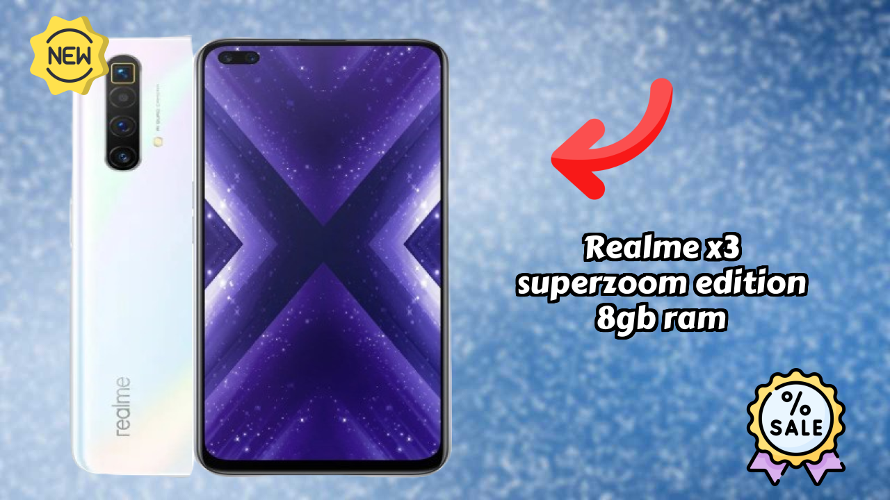 Realme X3 SuperZoom Edition 8GB RAM at ₹30,049 - Best Deal Available Now